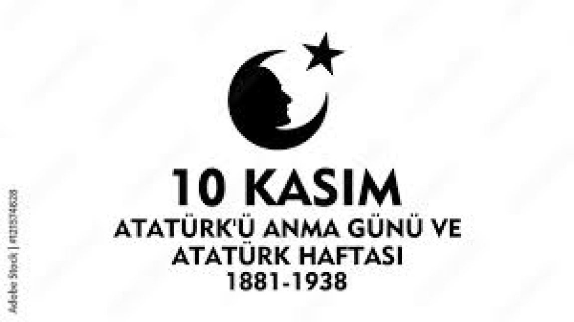 OKULUMUZ ATATÜRK HAFTASI ETKİNLİKLERİ